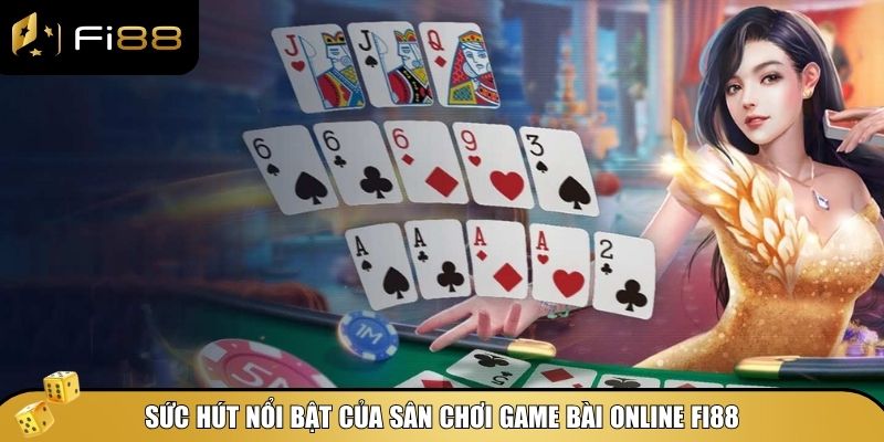 Ưu điểm game bài online Fi88