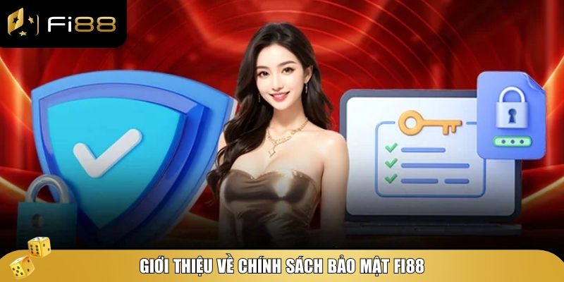 Chính Sách Bảo Mật Fi88 – Cam Kết An Toàn Cho Người Chơi 1 Chính sách bảo mật Fi88 được thiết lập nhằm đảm bảo quyền lợi của người dùng