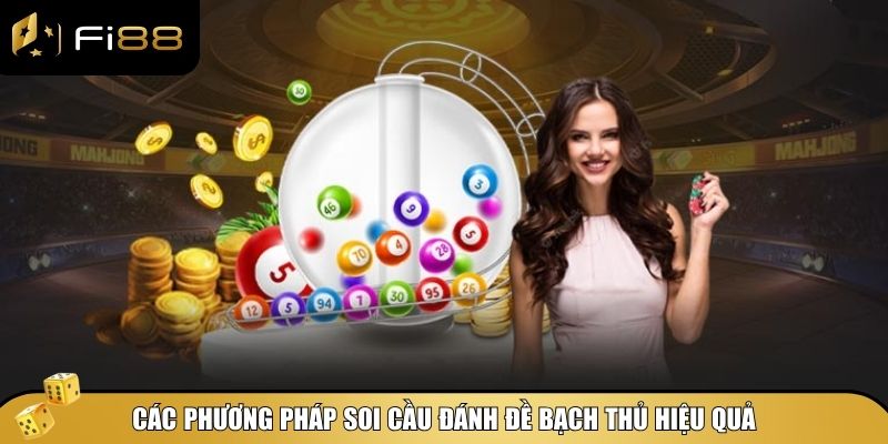 Soi cầu đánh đề bạch thủ là một trong những chiến thuật quan trọng