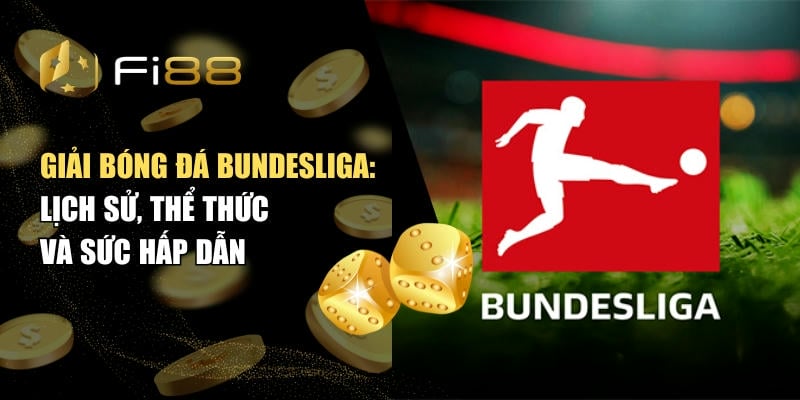 Giải Bóng Đá Bundesliga - Cập Nhật Nhanh Chóng, Chính Xác Nhất 1 Giải Bóng Đá Bundesliga: Cập Nhật Nhanh Chóng, Chính Xác Nhất