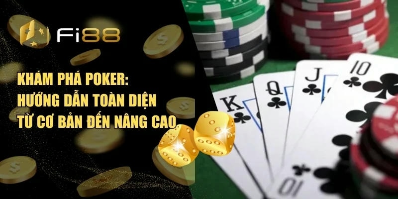 Poker Fi88 - Khám Phá Thế Giới Poker Trực Tuyến Đẳng Cấp