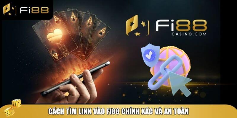 Việc tìm đúng link vào Fi88 là rất quan trọng để đảm bảo an toàn