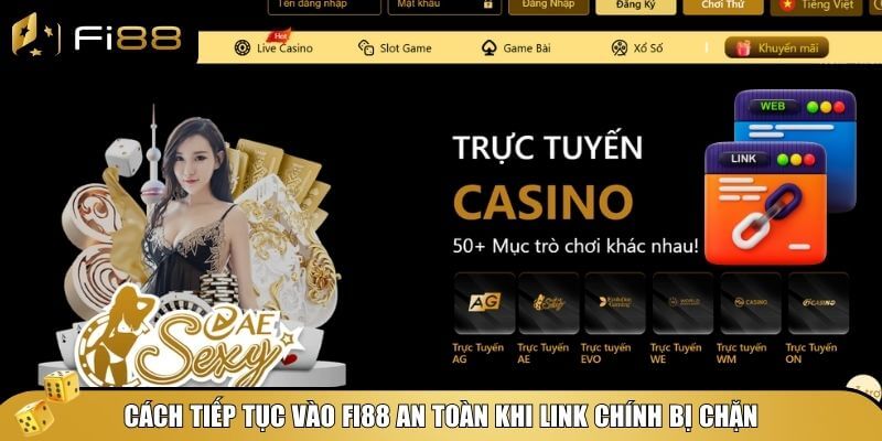 Một số phương pháp hiệu quả để tiếp tục truy cập Fi88 khi bị chặn