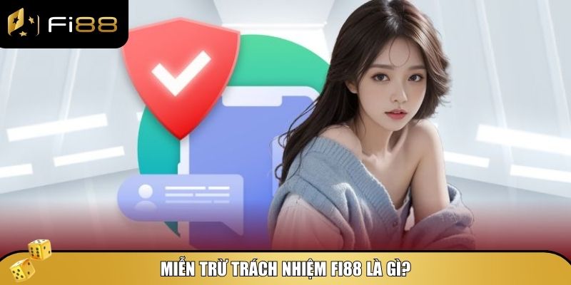 Miễn Trừ Trách Nhiệm Fi88 – Quy Định Quan Trọng Cần Biết 1 Miễn trừ trách nhiệm Fi88 là một phần quan trọng trong các điều khoản và điều kiện