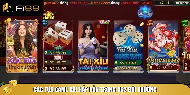 Tải Game Bài B52 Đổi Thưởng - Trúng Lớn Đỉnh Cao Tại Fi88 3 Top game bài B52 đáng trải nghiệm
