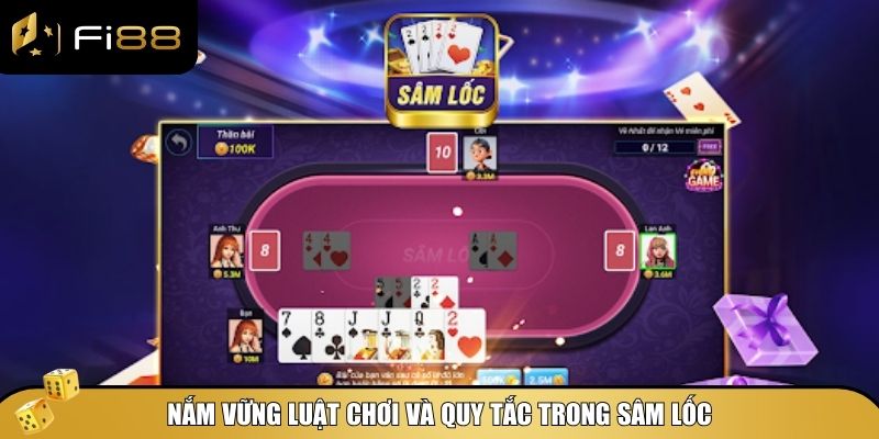 Hiểu rõ luật chơi trước khi khám phá bí quyết đánh Sâm Lốc