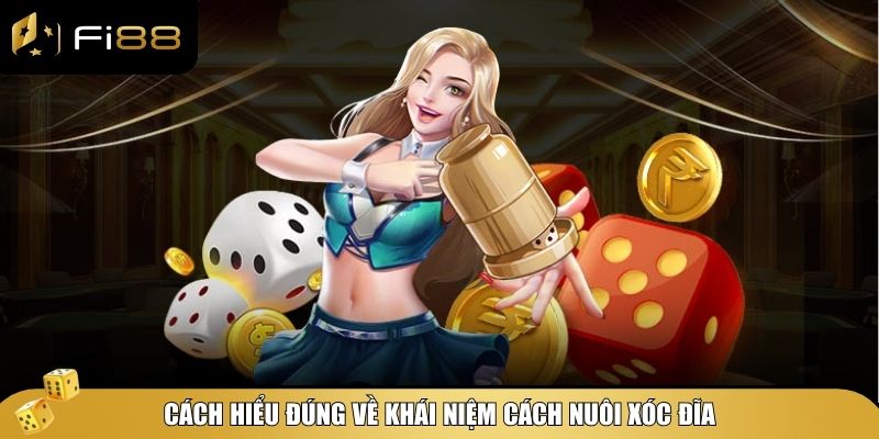 Cách nuôi xóc đĩa hiệu quả: Chiến thuật ghi điểm dài hạn 2 Cách hiểu đúng về khái niệm cách nuôi xóc đĩa