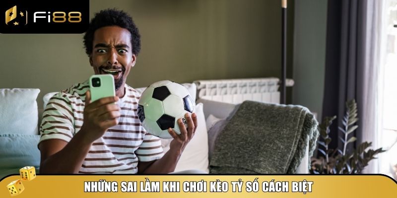 Kèo tỷ số cách biệt - Cách chơi và mẹo thắng dễ dàng 5 Tránh được những sai lầm phổ biến sẽ giúp bạn chơi kèo tỷ số cách biệt khôn ngoan hơn
